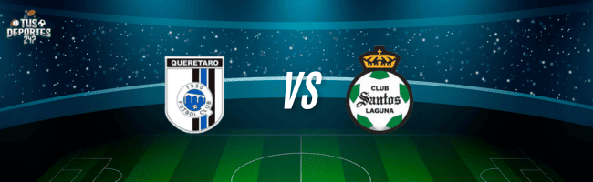 Queretaro VS Santos Laguna