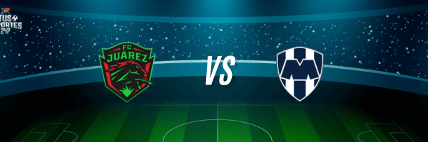 FC Juárez vs CF Monterrey