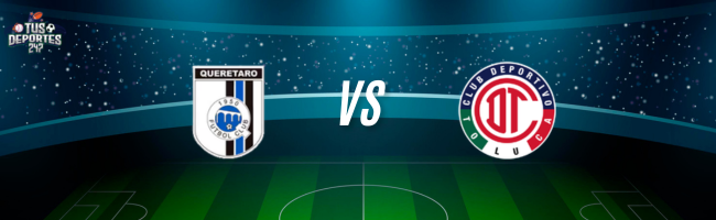Querétaro vs Toluca Jornada 13